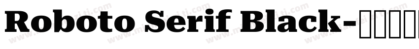 Roboto Serif Black字体转换